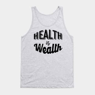 Health is Wealth Tank Top